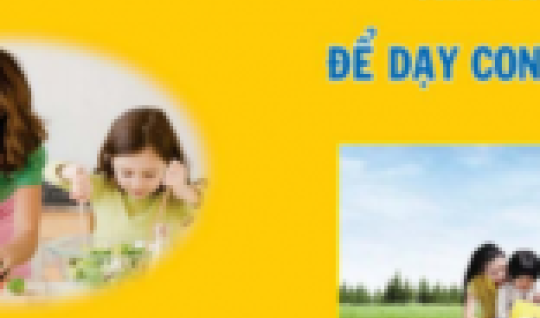 LÀM THẾ NÀO ĐỂ DẠY CON NÊN NGƯỜI